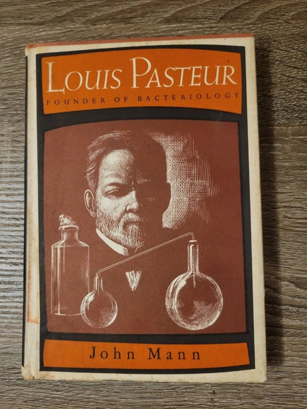 1964 Louis Pasteur Founder of Bacteriology by John Mann Vintage Hardcover w/DJ